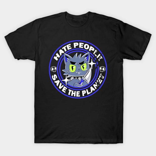 Hate people save the Planet T-Shirt by Bycatt Studio